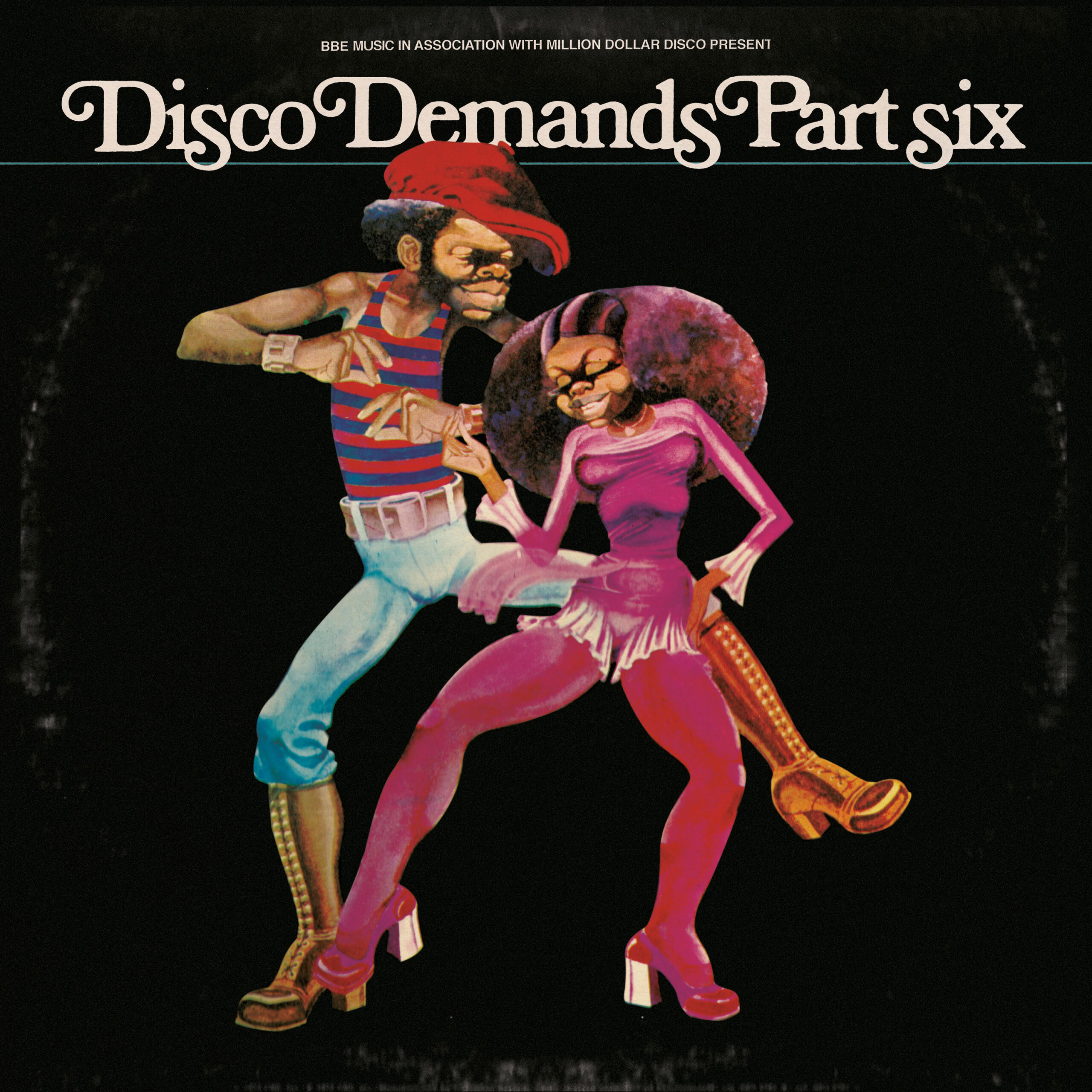 Disco Demands Part Six - BBE Music - Barely Breaking Even